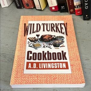 Wild Turkey Cookbook by A.D. Livingston - Orange Cover